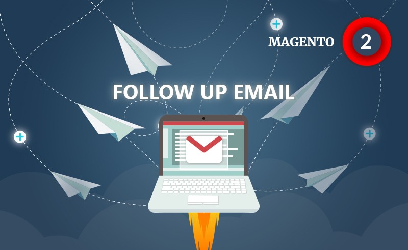 Best Magento 2 Extensions: Follow-Up Email