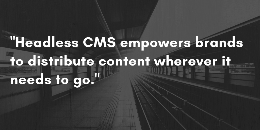 Best Headless CMS in 2020: deliver content wherever needed