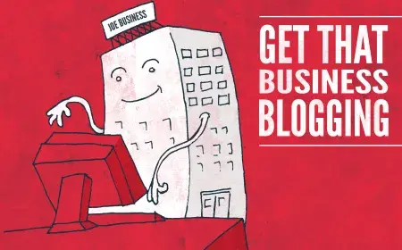 Why Would You Want to Start a Company Blog? 11 Powerful Benefits- Part 2