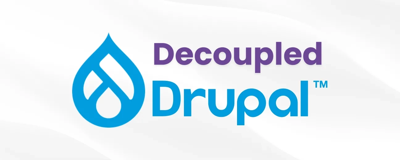Decoupled Drupal: What Does This Mean for Your Own Site?