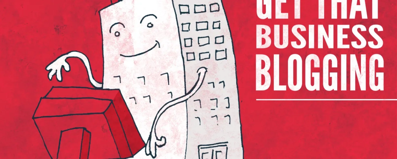 11 Reasons Why a Company Blog Will Boost Your Business