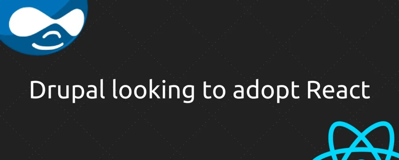 Using React JS for Drupal's Administrative UIs: What to Expect?