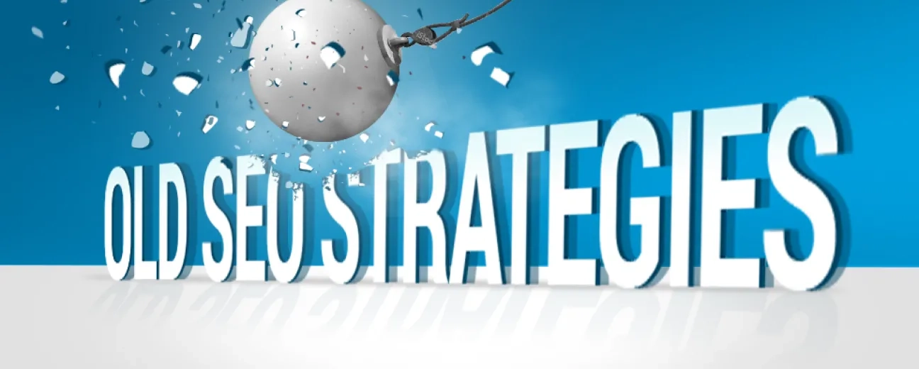 10 Outdated SEO Practices You Should Leave Behind