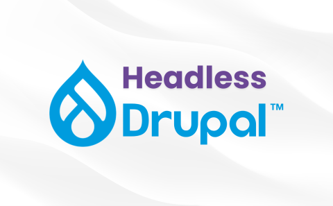 Leveraging Headless Drupal for Omnichannel Experiences